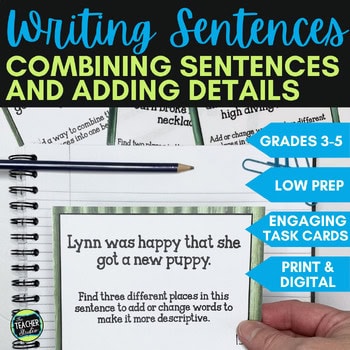 Improving & Combining Sentences - Sentence Writing Task Cards - Print & Digital