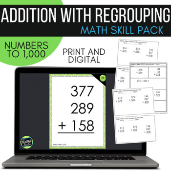 Addition With Regrouping through 1,000 - Third Grade Math Pack Print and Digital