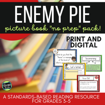 Enemy Pie - Complete No-Prep Reading and Writing Lesson Plan - Print and Digital
